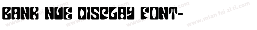 Bank Nue Display Font字体转换